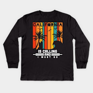 Awesome California Is Calling And I Must Go Kids Long Sleeve T-Shirt